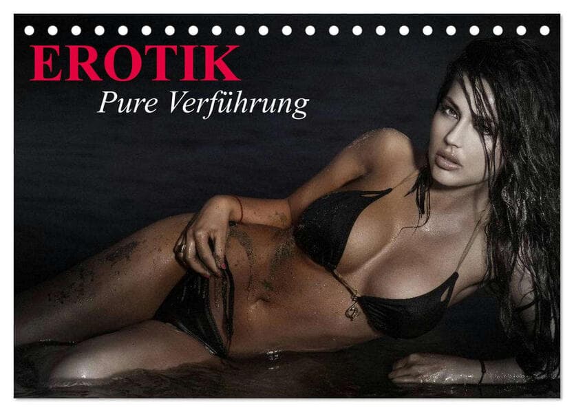 Erotik - Pure Verführung (Tischkalender 2026 DIN A5 quer), CALVENDO Monatskalender