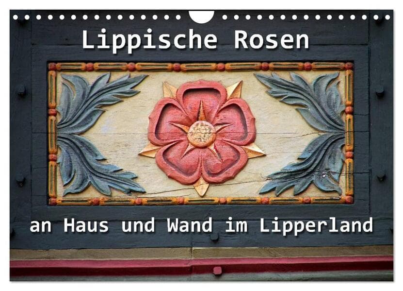 Lippische Rosen (Wandkalender 2026 DIN A4 quer), CALVENDO Monatskalender