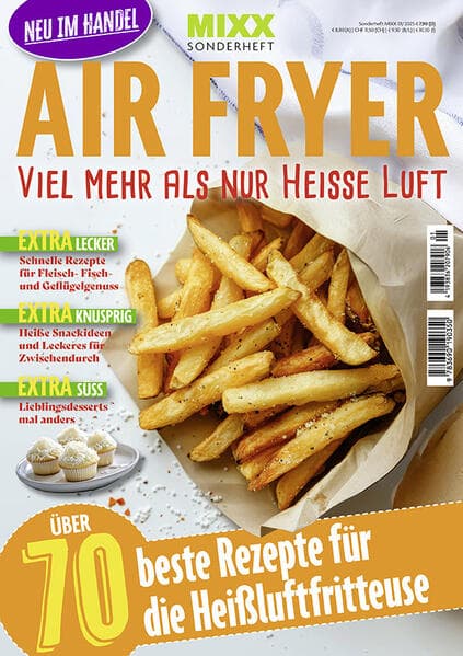 MIXX Airfryer-Spezial: Viel mehr als nur heisse Luft
