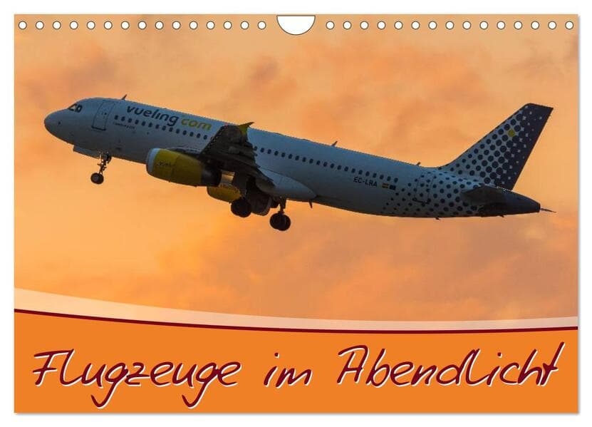 Flugzeuge im Abendlicht (Wandkalender 2026 DIN A4 quer), CALVENDO Monatskalender