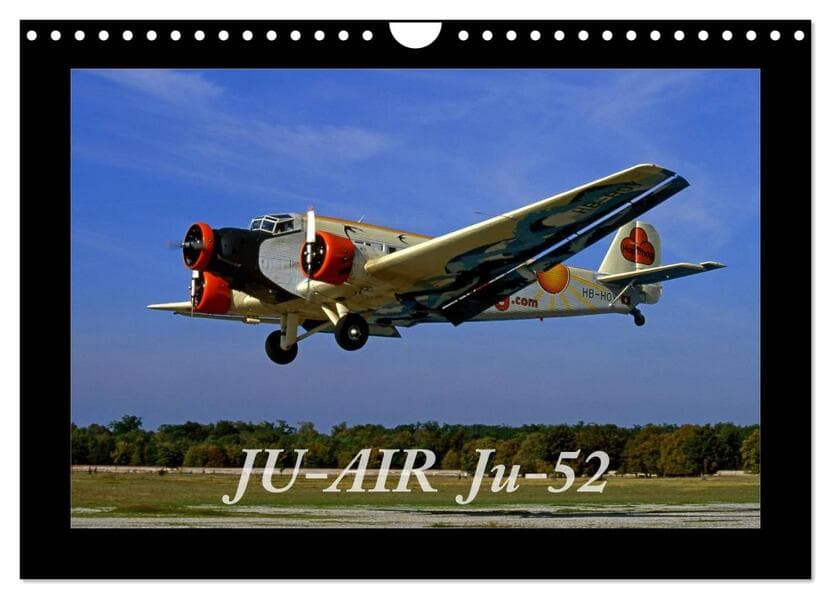 JU-AIR Ju-52 (Wandkalender 2026 DIN A4 quer), CALVENDO Monatskalender