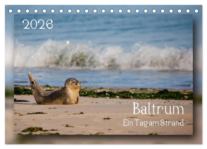 Baltrum - Ein Tag am Strand (Tischkalender 2026 DIN A5 quer), CALVENDO Monatskalender