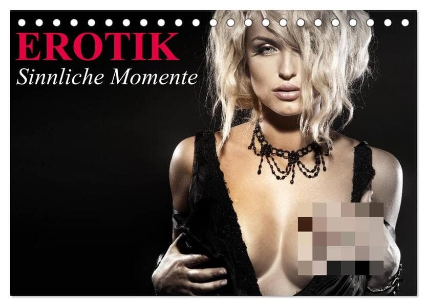 Erotik - Sinnliche Momente (Tischkalender 2026 DIN A5 quer), CALVENDO Monatskalender