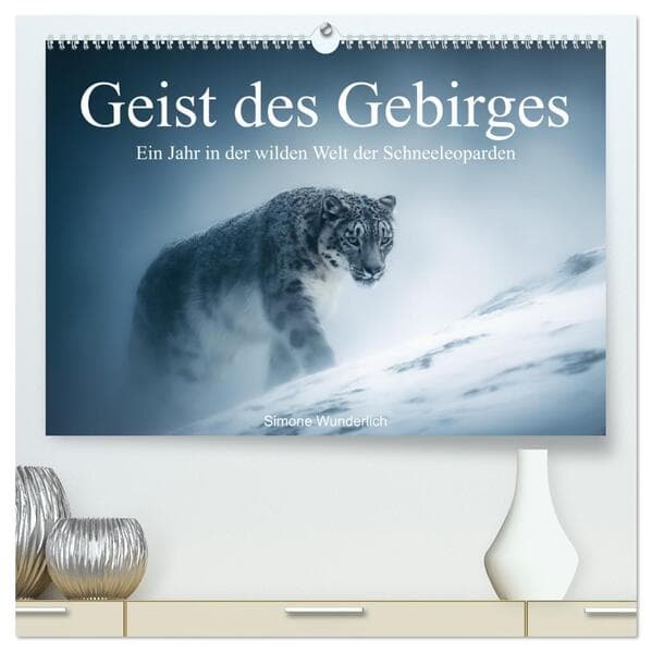 Geist des Gebirges - Ein Jahr in der wilden Welt der Schneeleoparden (hochwertiger Premium Wandkalen