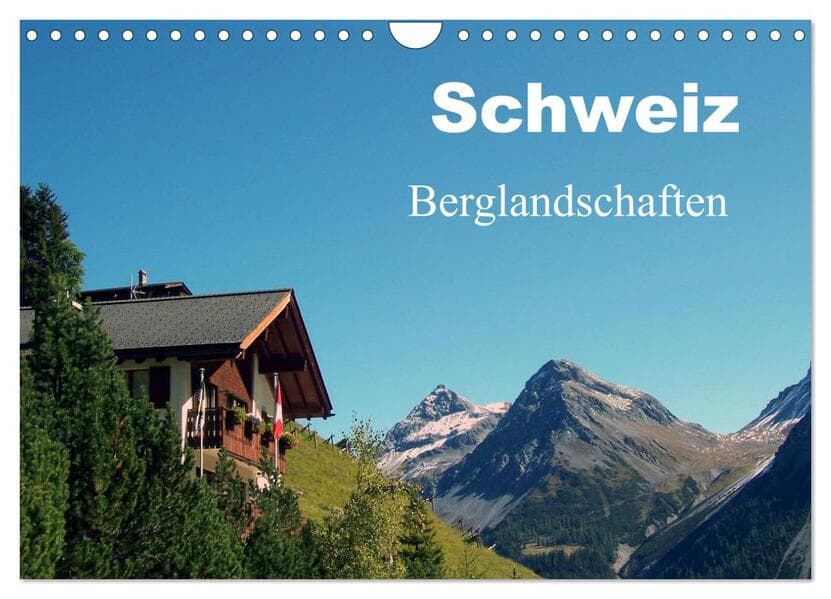 Schweiz - Berglandschaften (Wandkalender 2026 DIN A4 quer), CALVENDO Monatskalender