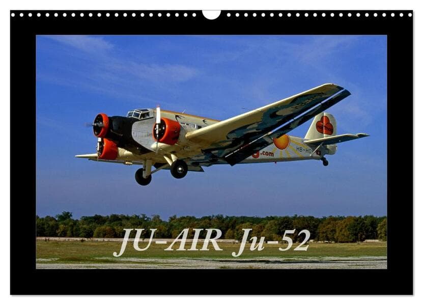 JU-AIR Ju-52 (Wandkalender 2026 DIN A3 quer), CALVENDO Monatskalender