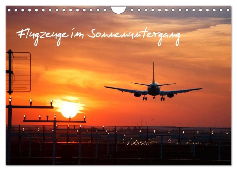 Flugzeuge im Sonnenuntergang (Wandkalender 2026 DIN A4 quer), CALVENDO Monatskalender