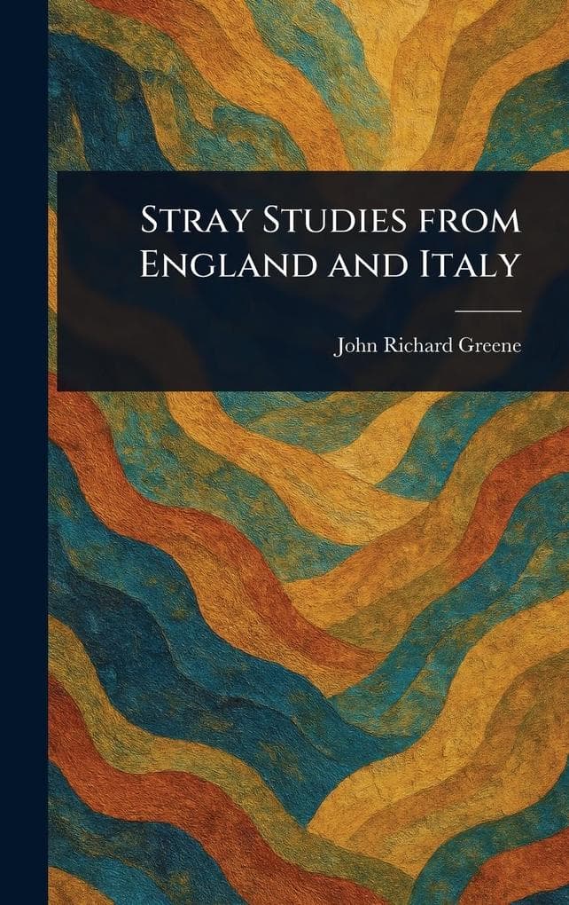 Stray Studies From England and Italy