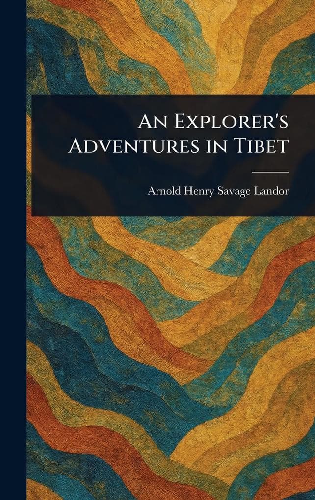 An Explorer's Adventures in Tibet