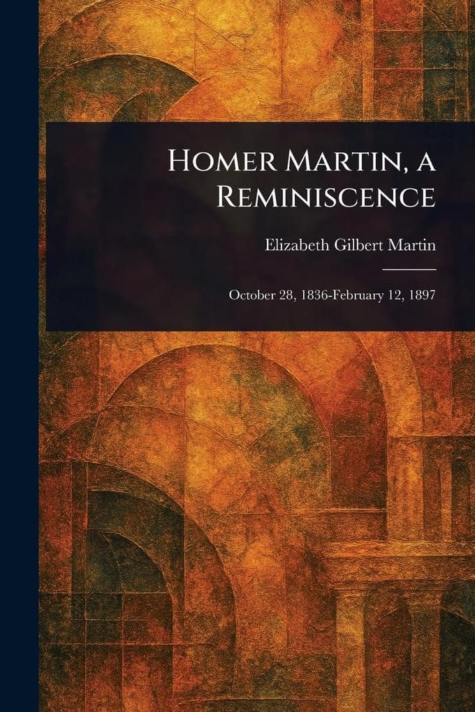 Homer Martin, a Reminiscence