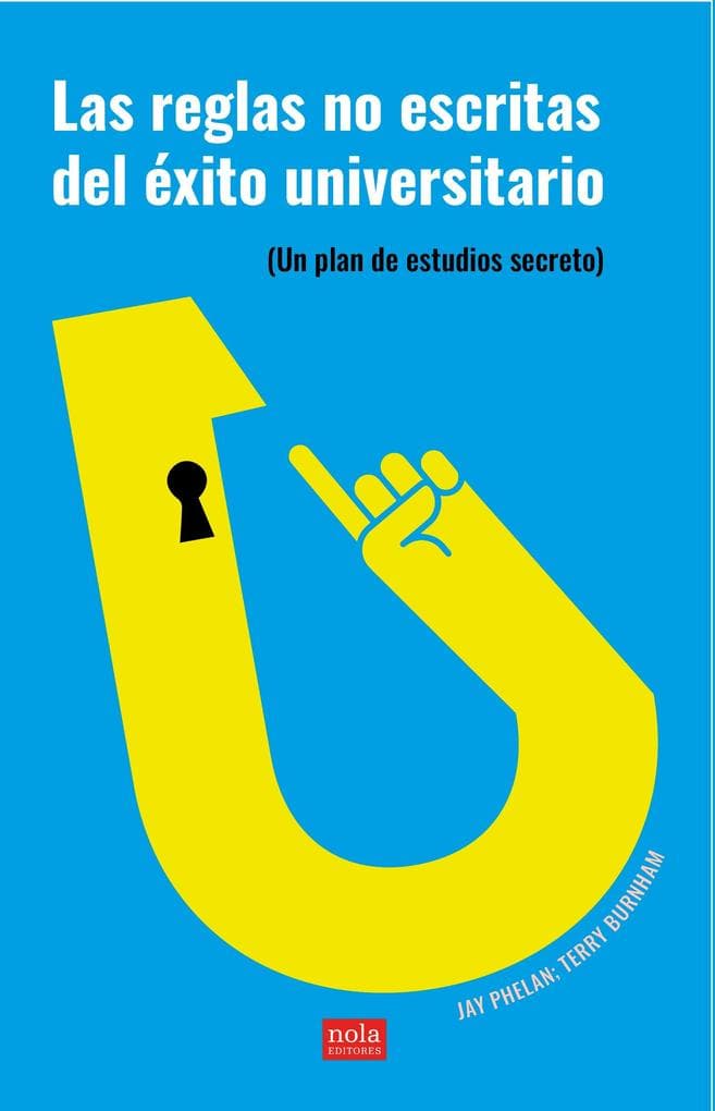 Las reglas no escritas del éxito universitario