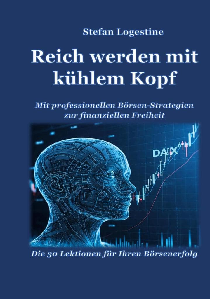 Reich werden mit kühlem Kopf
