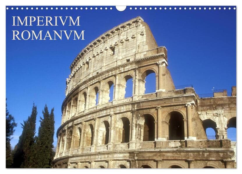 Imperium Romanum (Wandkalender 2026 DIN A3 quer), CALVENDO Monatskalender