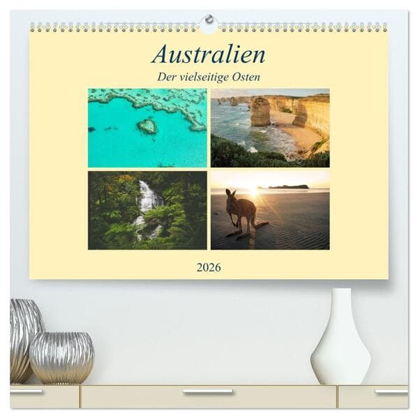 Australien - Der vielseitige Osten (hochwertiger Premium Wandkalender 2026 DIN A2 quer), Kunstdruck