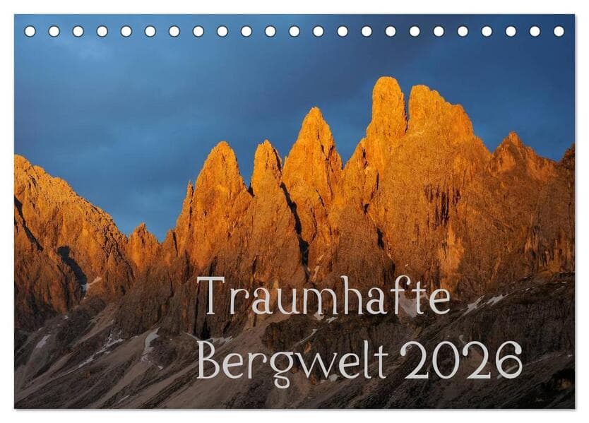 Traumhafte Bergwelt Kalender (Tischkalender 2026 DIN A5 quer), CALVENDO Monatskalender