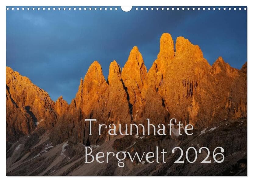 Traumhafte Bergwelt Kalender (Wandkalender 2026 DIN A3 quer), CALVENDO Monatskalender