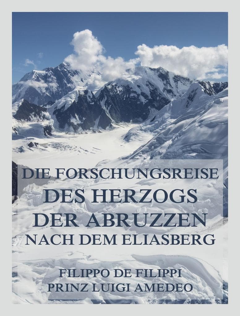 Die Forschungsreise des Herzogs der Abruzzen nach dem Eliasberg