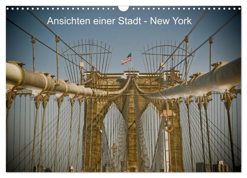 Ansichten einer Stadt: New York (Wandkalender 2026 DIN A3 quer), CALVENDO Monatskalender