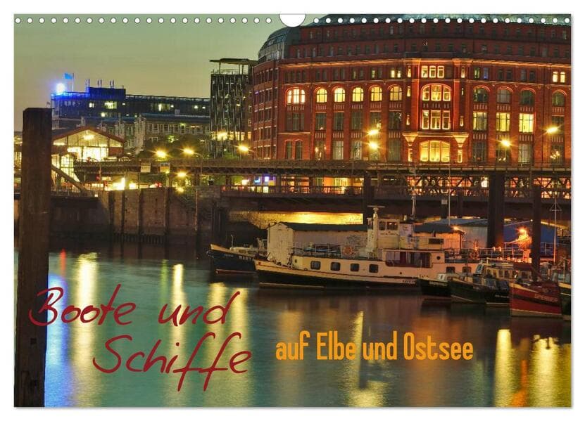Boote und Schiffe auf Elbe und Ostsee (Wandkalender 2026 DIN A3 quer), CALVENDO Monatskalender