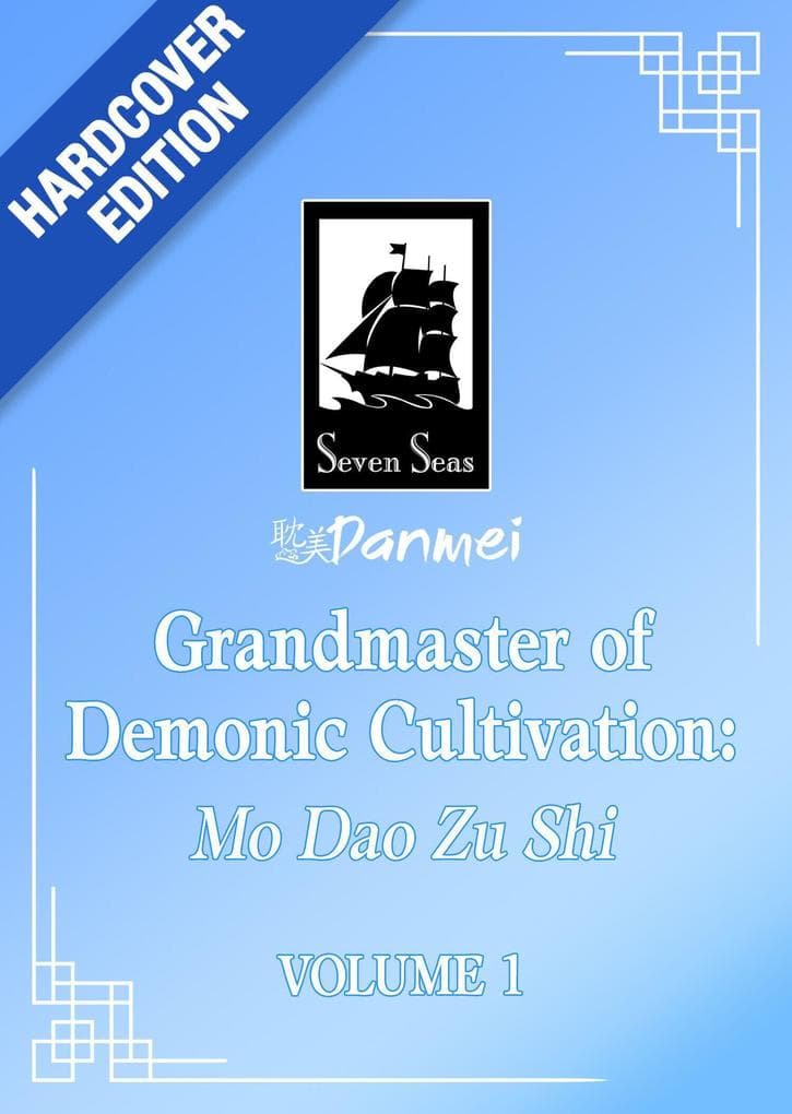 Grandmaster of Demonic Cultivation: Mo DAO Zu Shi (Deluxe Hardcover Novel) Vol. 1
