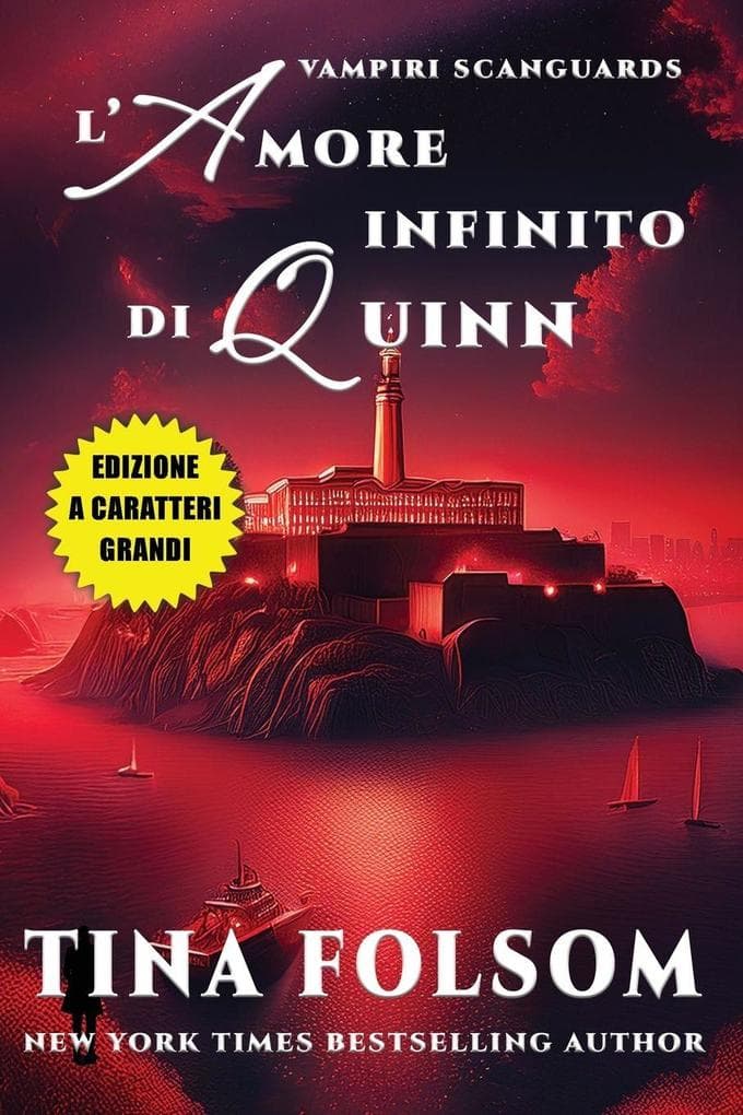 L'Amore Infinito di Quinn (Vampiri Scanguards #6)(Edizione a caratteri grandi)
