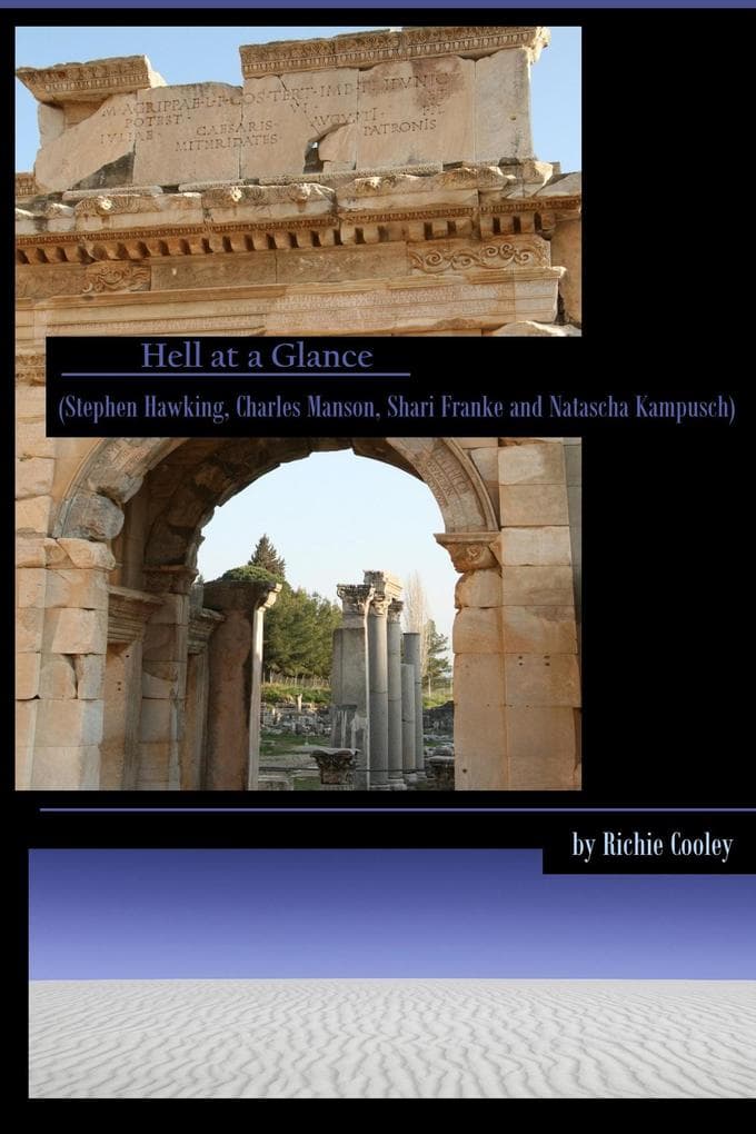 Hell at a Glance (Stephen Hawking, Charles Manson, Shari Franke and Natascha Kampusch)