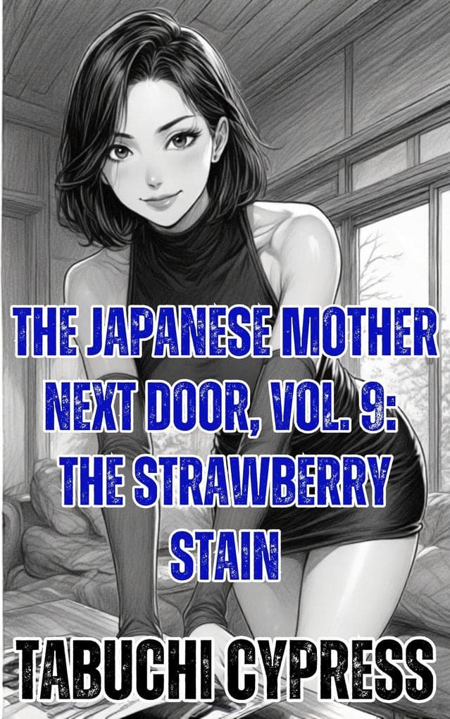 The Japanese Mother Next Door, Vol. 9: The Strawberry Stain