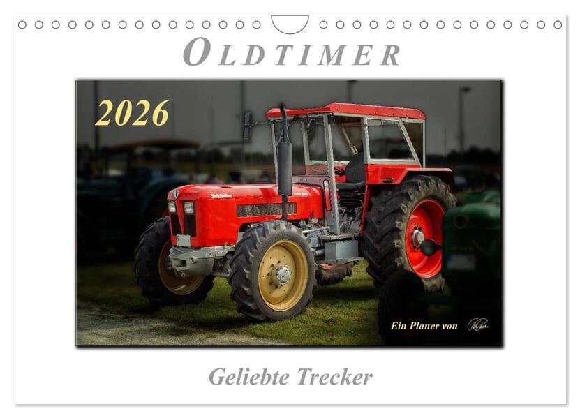 Oldtimer - geliebte Trecker (Wandkalender 2026 DIN A4 quer), CALVENDO Monatskalender