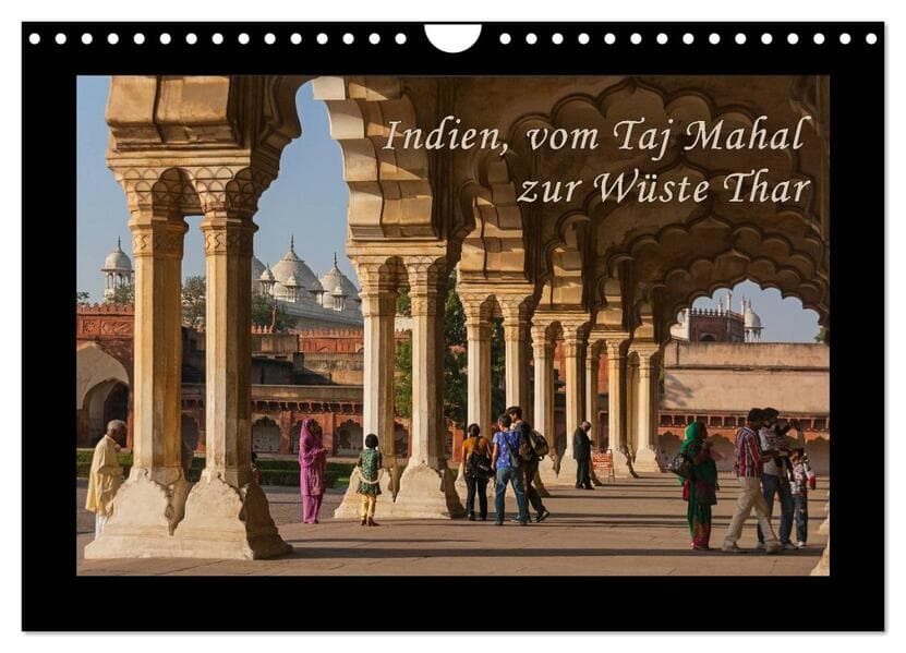 Indien, vom Taj Mahal zur Wüste Thar (Wandkalender 2026 DIN A4 quer), CALVENDO Monatskalender