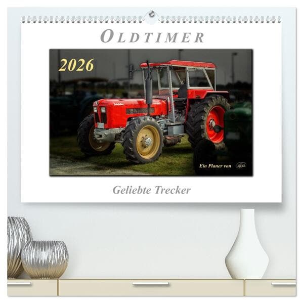 Oldtimer - geliebte Trecker (hochwertiger Premium Wandkalender 2026 DIN A2 quer), Kunstdruck in Hoch