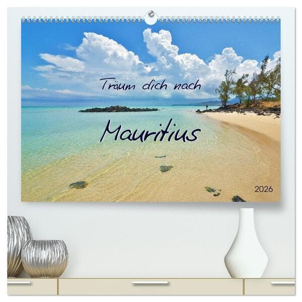 Träum dich nach Mauritius (hochwertiger Premium Wandkalender 2026 DIN A2 quer), Kunstdruck in Hochgl