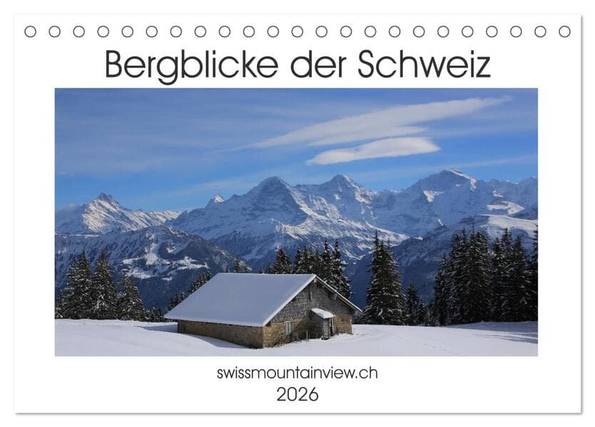 Bergblicke der Schweiz (Tischkalender 2026 DIN A5 quer), CALVENDO Monatskalender