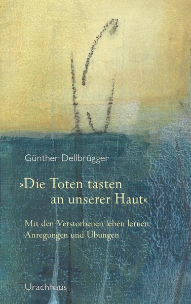 'Die Toten tasten an unserer Haut'