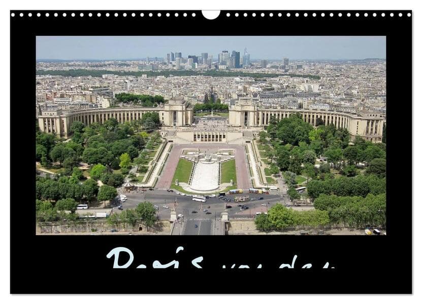 Paris von oben (Wandkalender 2026 DIN A3 quer), CALVENDO Monatskalender