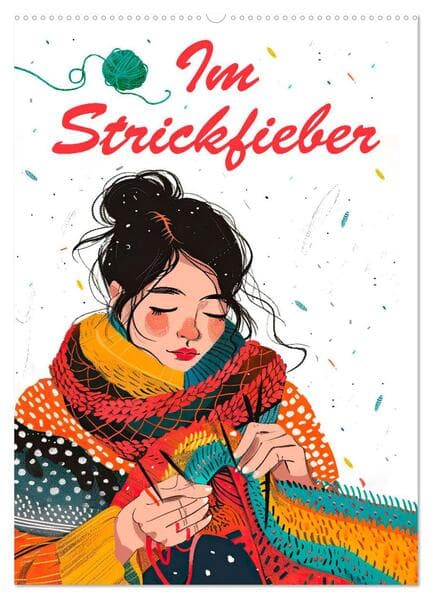 Im Strickfieber (Wandkalender 2026 DIN A2 hoch), CALVENDO Monatskalender