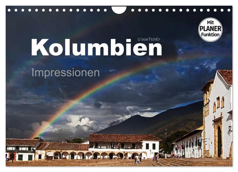 Kolumbien Impressionen (Wandkalender 2026 DIN A4 quer), CALVENDO Monatskalender