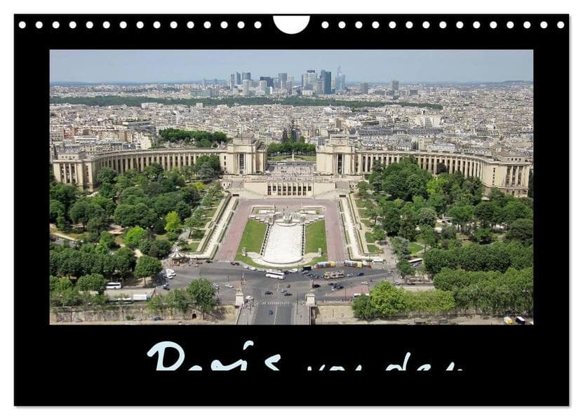 Paris von oben (Wandkalender 2026 DIN A4 quer), CALVENDO Monatskalender