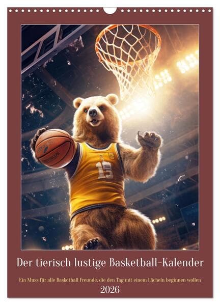 Der tierisch lustige Basketball-Kalender (Wandkalender 2026 DIN A3 hoch), CALVENDO Monatskalender