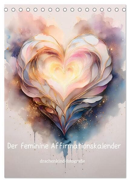Der feminine Affirmationskalender (Tischkalender 2026 DIN A5 hoch), CALVENDO Monatskalender