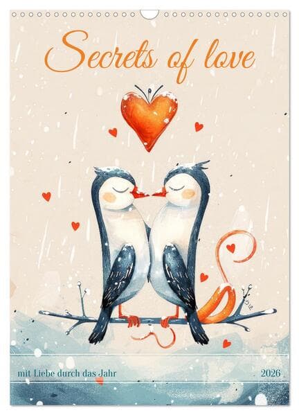 Secrets of love - mit Liebe durch das Jahr (Wandkalender 2026 DIN A3 hoch), CALVENDO Monatskalender