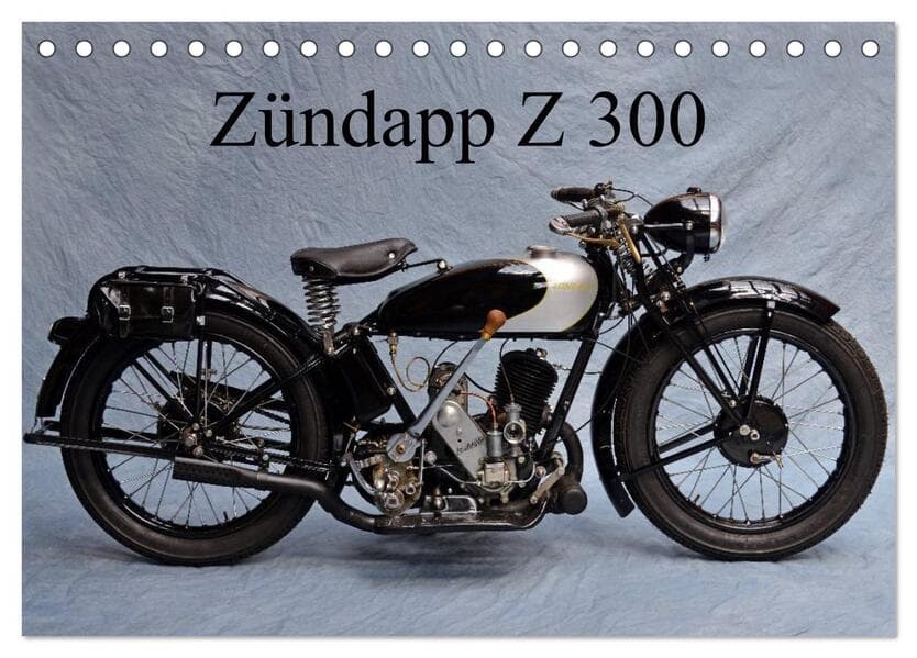 Zündapp Z 300 (Tischkalender 2026 DIN A5 quer), CALVENDO Monatskalender