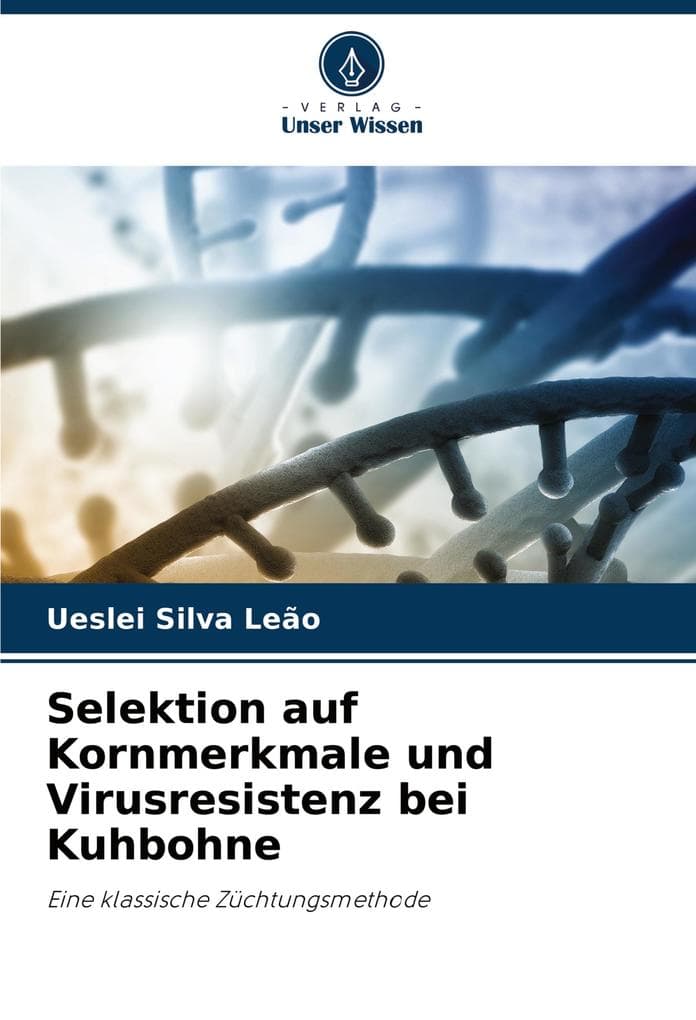 Selektion auf Kornmerkmale und Virusresistenz bei Kuhbohne