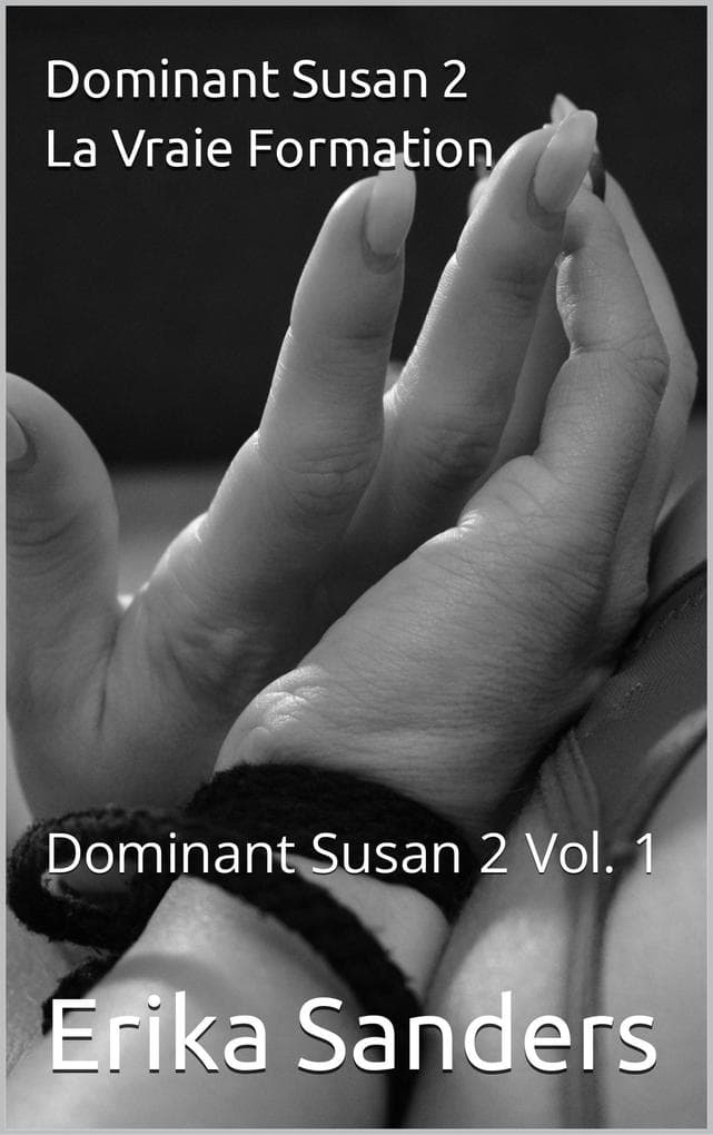 Dominant Susan 2. La Vraie Formation