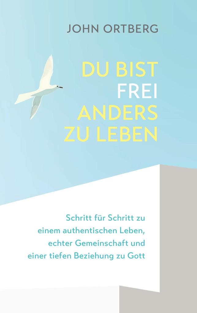 Du bist frei, anders zu leben