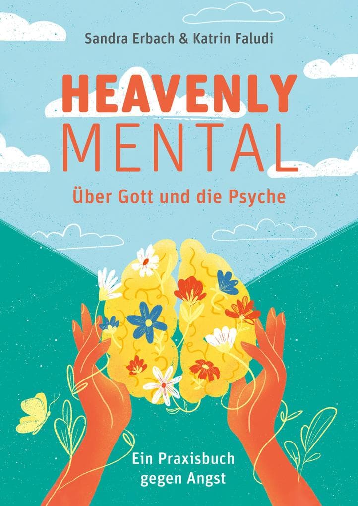 Heavenly Mental - Über Gott und die Psyche