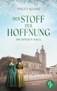 Der Stoff der Hoffnung   Die historische Familiensaga im 19. Jahrhundert
