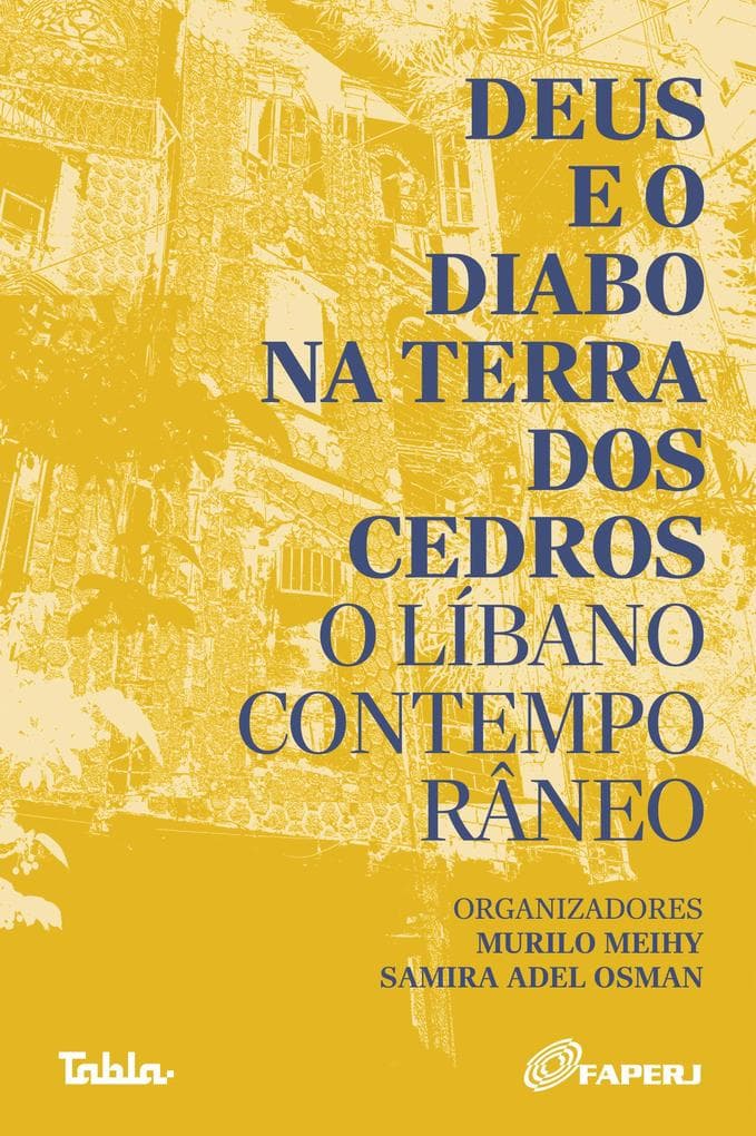 Deus e o diabo na terra dos cedros: o Líbano contemporâneo