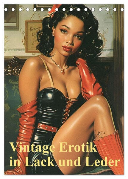 Vintage Erotik in Lack und Leder (Tischkalender 2026 DIN A5 hoch), CALVENDO Monatskalender
