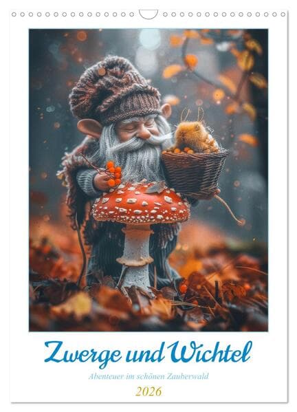 Zwerge und Wichtel (Wandkalender 2026 DIN A3 hoch), CALVENDO Monatskalender