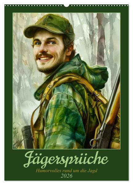 Jägersprüche (Wandkalender 2026 DIN A2 hoch), CALVENDO Monatskalender
